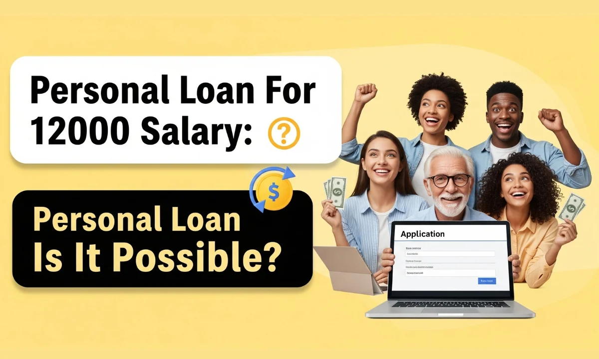 Personal Loan For 12000 Salary