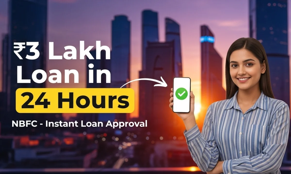 ₹3 Lakh Loan in 24 Hours NBFC